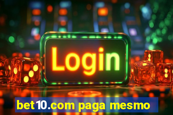 bet10.com paga mesmo